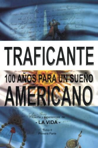 Cover image for 100 anos para un sueno americano: Filosofia y experiencias de la vida