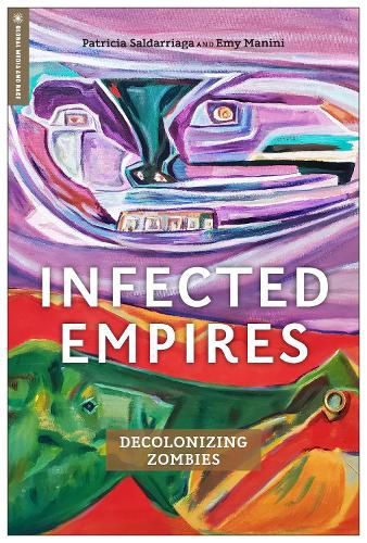 Cover image for Infected Empires: Decolonizing Zombies