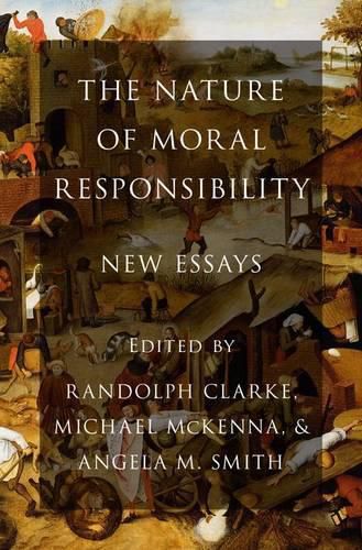 Cover image for The Nature of Moral Responsibility: New Essays