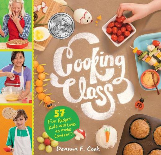 Cover image for Cooking Class: 57 Fun Recipes Kids Will Love to Make (and Eat!)