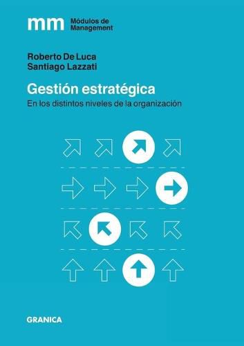 Cover image for Gestion Estrategica: En los distintos niveles de la organizacion