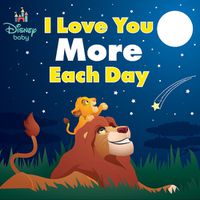 Cover image for Disney Baby: I Love You More Each Day