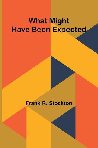 Cover image for What Might Have Been Expected