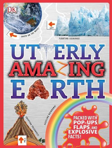 Cover image for Utterly Amazing Earth: Packed with Pop-ups, Flaps, and Explosive Facts!