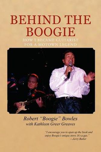 Cover image for Behind the Boogie: How I Became Guitarist for a Motown Legend