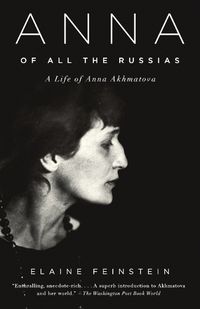 Cover image for Anna of All the Russias: A Life of Anna Akhmatova