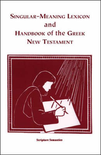 Cover image for Singular-meaning Lexicon and Handbook of the Greek New Testament