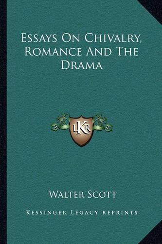 Cover image for Essays on Chivalry, Romance and the Drama