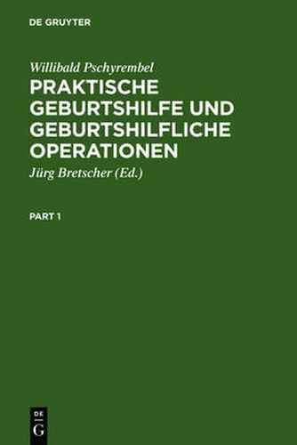 Praktische Geburtshilfe Und Geburtshilfliche Operationen