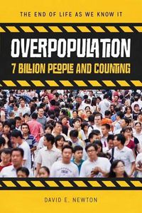 Cover image for Overpopulation: 7 Billion People and Counting