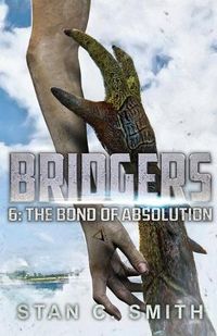 Cover image for Bridgers 6: The Bond of Absolution