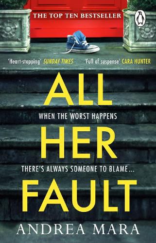 All Her Fault: The breathlessly twisty Sunday Times bestseller everyone is talking about