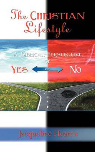 Cover image for The Christian Lifestyle: A Biblical Perspective of Yes or No