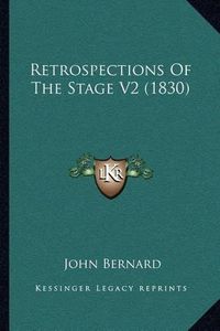 Cover image for Retrospections of the Stage V2 (1830)