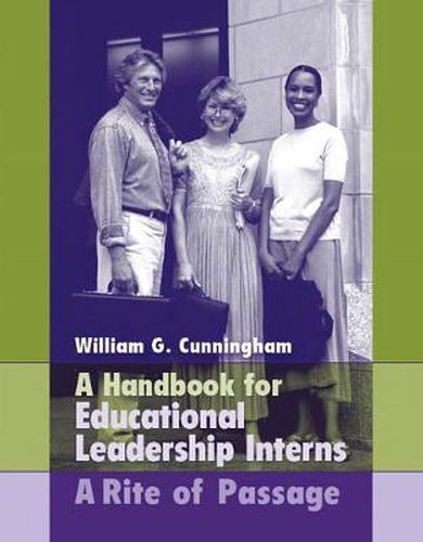 Cover image for Handbook for Educational Leadership Interns: A Rite of Passage