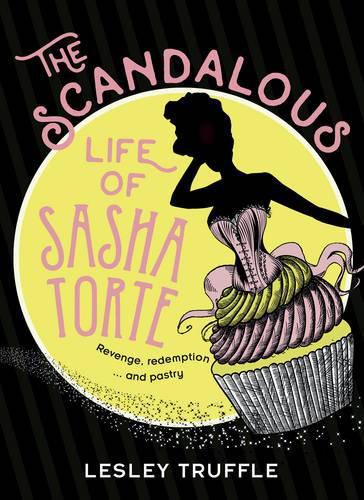 Cover image for The Scandalous Life of Sasha Torte