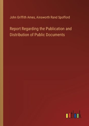 Cover image for Report Regarding the Publication and Distribution of Public Documents