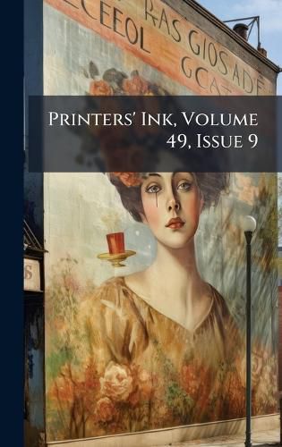 Cover image for Printers' Ink, Volume 49, Issue 9