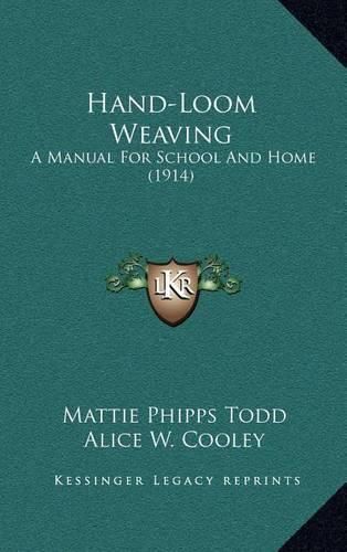 Cover image for Hand-Loom Weaving: A Manual for School and Home (1914)