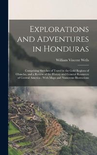 Cover image for Explorations and Adventures in Honduras