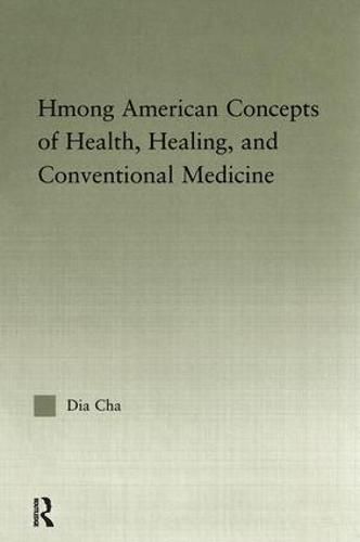 Cover image for Hmong American Concepts of Health, Healing, and Conventional Medicine