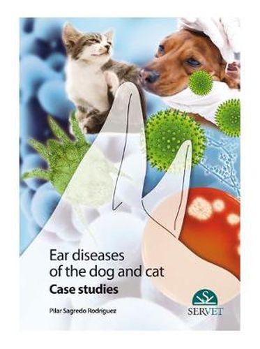 Cover image for Ear Diseases in Dogs and Cats. Case studies