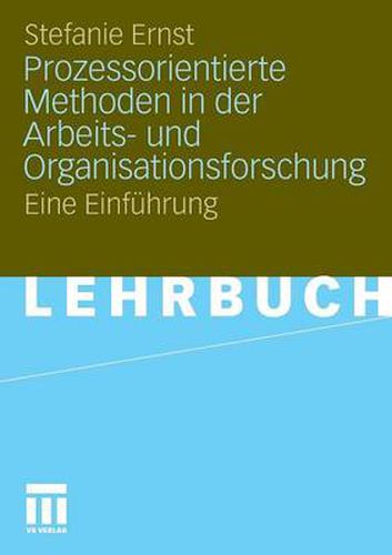 Cover image for Prozessorientierte Methoden in der Arbeits- und Organisationsforschung: Eine Einfuhrung