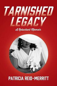 Cover image for Tarnished Legacy: A Reluctant Memoir