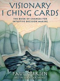 Cover image for Visionary I Ching Cards: The Book of Changes for Intuitive Decision Making