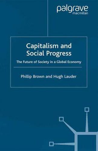 Cover image for Capitalism and Social Progress: The Future of Society in a Global Economy