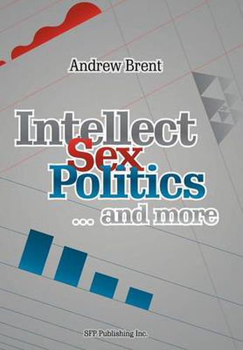 Cover image for Intellect, Sex, Politics...and more