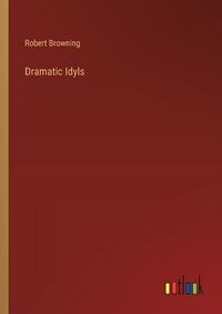 Cover image for Dramatic Idyls
