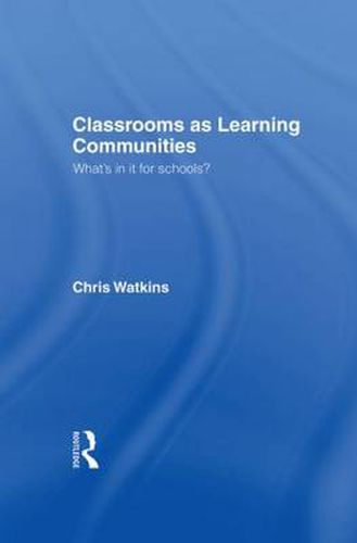 Cover image for Classrooms as Learning Communities: What's In It For Schools?