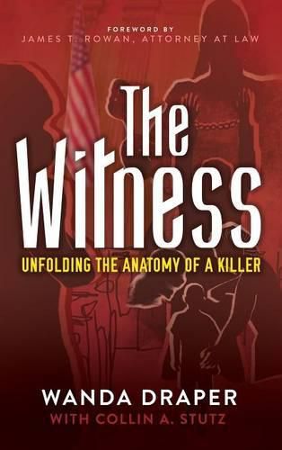 Cover image for The Witness: Unfolding the Anatomy of a Killer