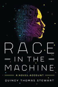 Cover image for Race in the Machine: A Novel Account