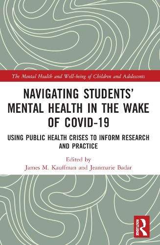 Cover image for Navigating Students' Mental Health in the Wake of COVID-19: Using Public Health Crises to Inform Research and Practice