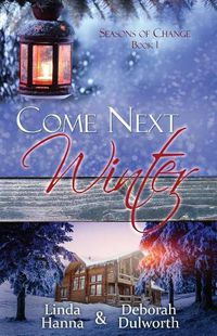 Cover image for Come Next Winter: An Inspirational Romance