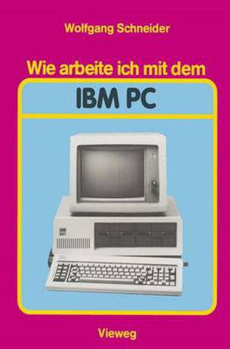 Wie Arbeite Ich mit dem IBM PC