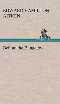 Cover image for Behind the Bungalow