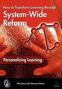 Cover image for Personalizing Learning: How to Transform Learning Through System-Wide Reform