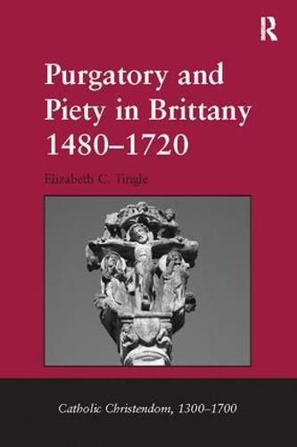 Cover image for Purgatory and Piety in Brittany 1480-1720