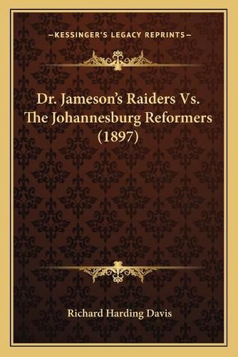 Cover image for Dr. Jameson's Raiders vs. the Johannesburg Reformers (1897)