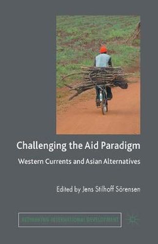 Cover image for Challenging the Aid Paradigm: Western Currents and Asian Alternatives