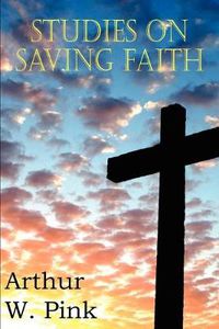 Cover image for Studies on Saving Faith