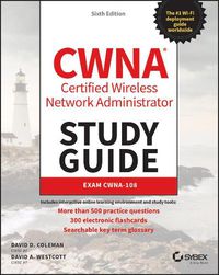 Cover image for CWNA Certified Wireless Network Administrator Study Guide: Exam CWNA-108