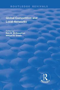 Cover image for Global Competition and Local Networks