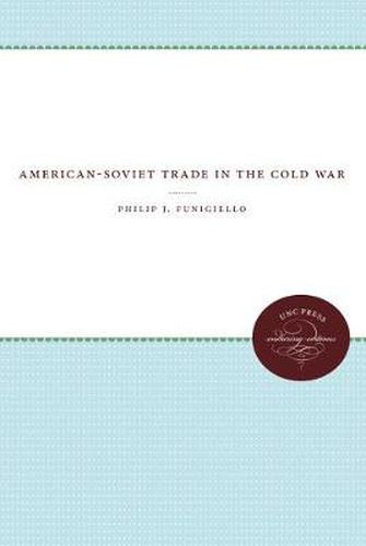 Cover image for American-Soviet Trade in the Cold War