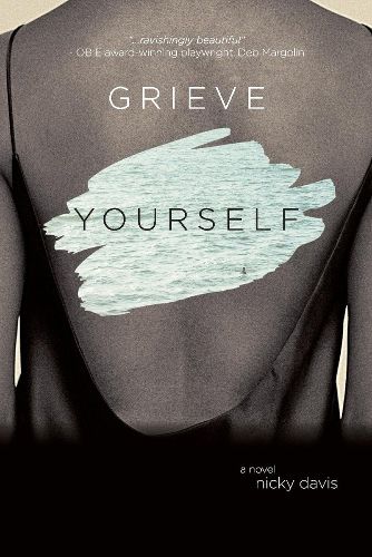 Cover image for Grieve Yourself: A Novel