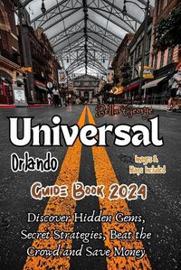Cover image for Universal Orlando Guide Book 2024 (With Pictures & Maps)