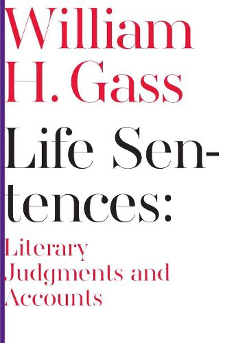 Cover image for Life Sentences: Literary Judgments and Accounts